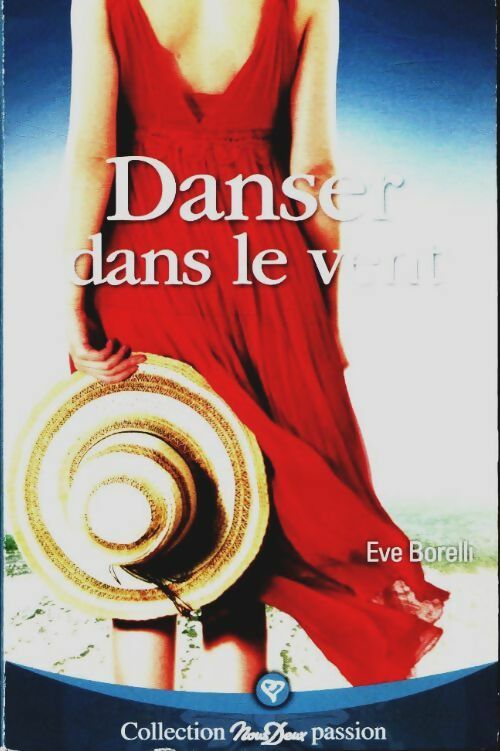 Livrenpoche : Danser dans le vent - Eve Borelli - Livre