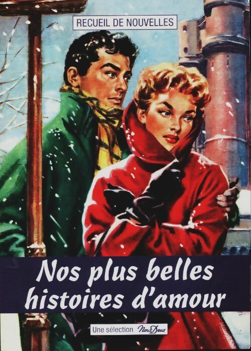 Livrenpoche : Nos plus belles histoires d'amour Tome XL - Collectif - Livre