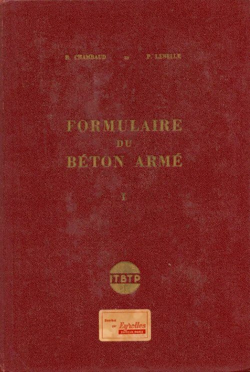 Livrenpoche : Formulaire du béton armé Tome I - P. Lebelle, R. Chambaud - Livre