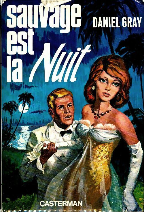 Livrenpoche : Sauvage est la nuit - Daniel Gray - Livre