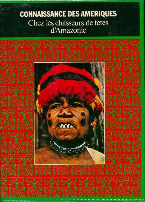 Livrenpoche : Connaissance des Amériques : Les chasseurs de têtes d'Amazonie - Simone Waisbard - Livre