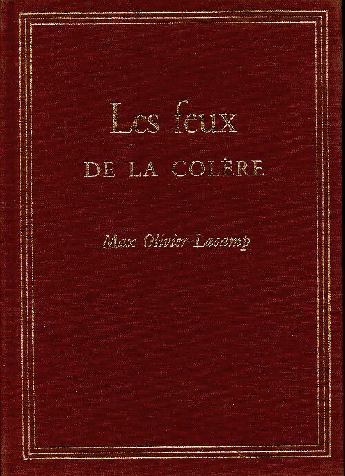 Livrenpoche : Les feux de la colère - Max Olivier-Lacamp - Livre