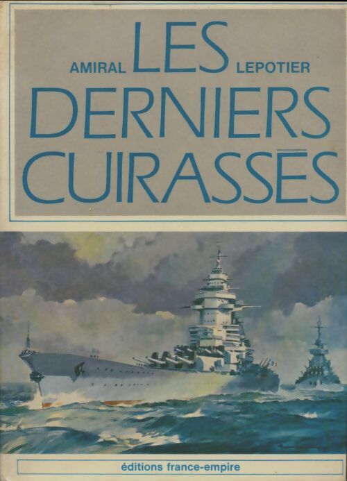 Livrenpoche : Les derniers cuirassés - Amiral Lepotier - Livre