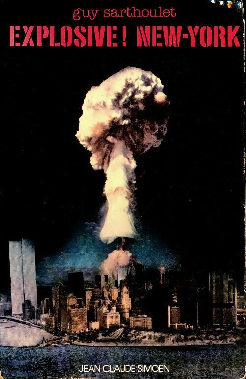 Livrenpoche : Explosive New York - Guy Sarthoulet - Livre