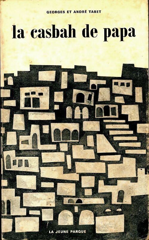 Livrenpoche : La casbah de papa - André, Tabet Georges - Livre