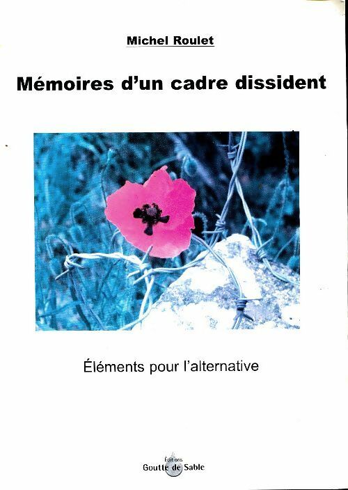 Livrenpoche : Mémoires d'un cadre dissident - Michel Roulet - Livre