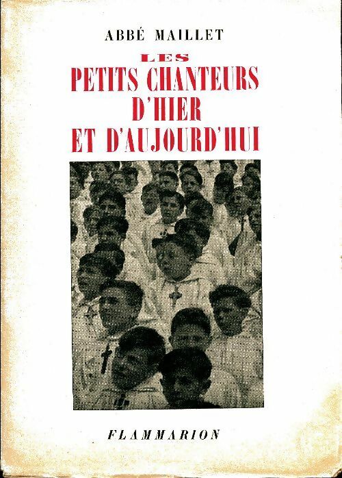 Livrenpoche : Les petits chanteurs d'hier et d'aujourd'hui - Abbé Maillet - Livre