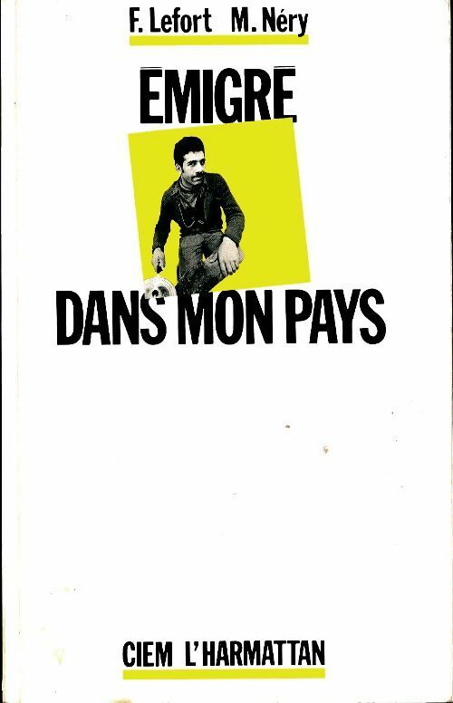 Livrenpoche : Émigré dans mon pays - F Lefort - Livre