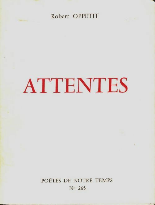 Livrenpoche : Attentes - Robert Oppetit - Livre