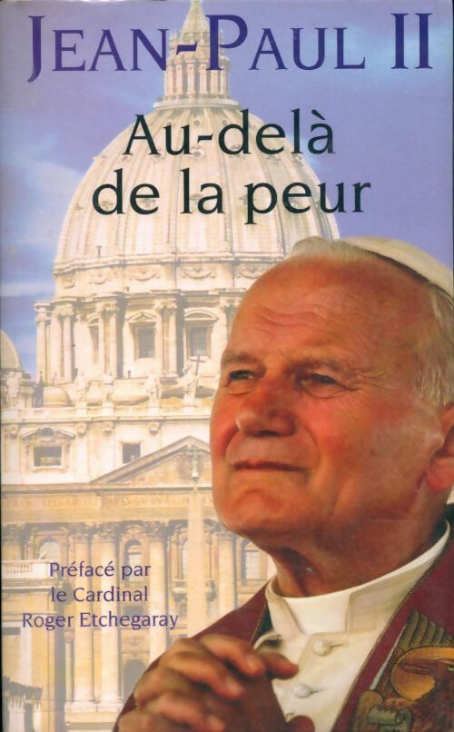 Livrenpoche : Jean Paul II. Au delà de la peur - Jean-Paul II - Livre
