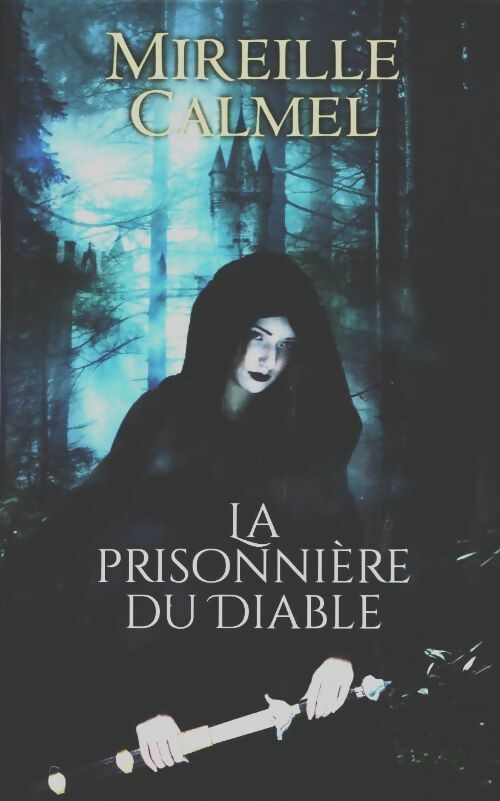Livrenpoche : La prisonnière du diable - Mireille Calmel - Livre