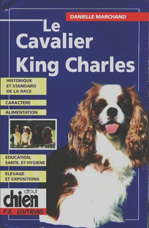 Livrenpoche : Le cavalier King Charles - Danielle Marchand - Livre