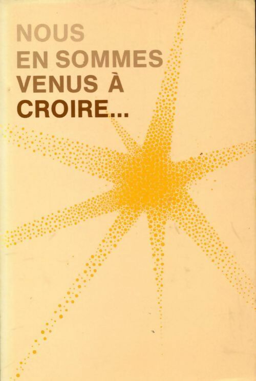 Livrenpoche : Nous en sommes venus à croire - Collectif - Livre