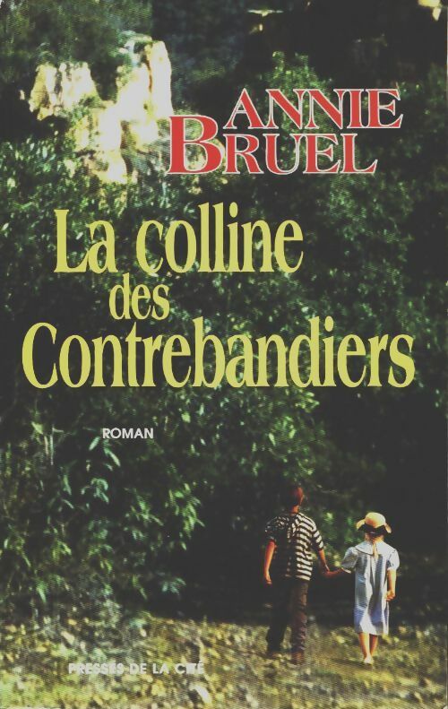 Livrenpoche : La colline des contrebandiers - Annie Bruel - Livre