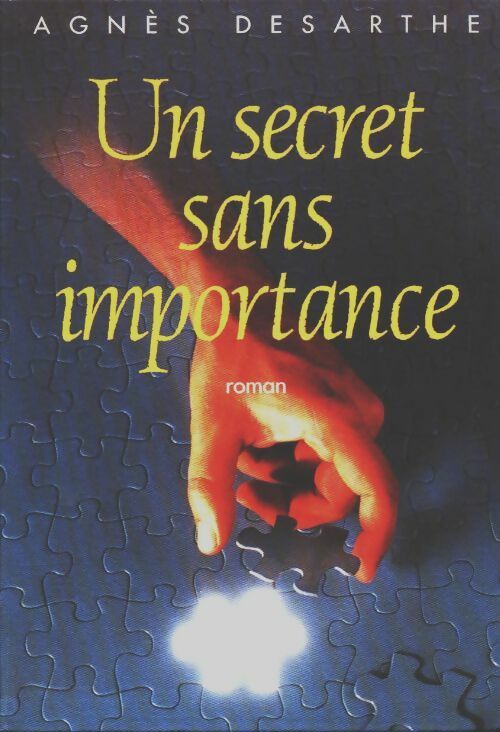 Livrenpoche : Un secret sans importance - Agnès Desarthe - Livre