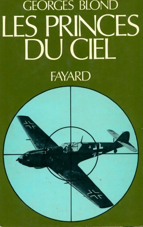 Livrenpoche : Les princes du ciel - Georges Blond - Livre