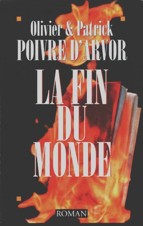 Livrenpoche : La fin du monde - Olivier Poivre d'Arvor - Livre