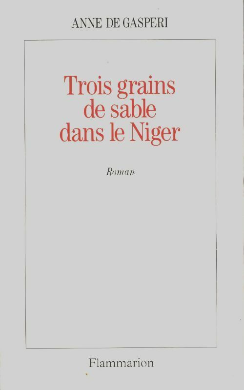 Livrenpoche : Trois grains de sable dans le Niger - Anne Gasperi - Livre