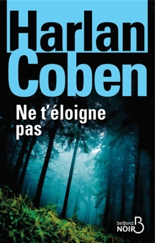 Livrenpoche : Ne t'éloigne pas - Harlan Coben - Livre