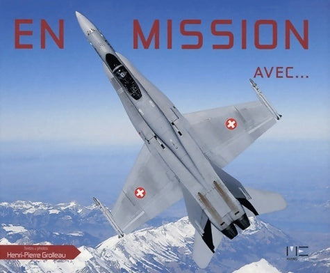 Livrenpoche : En mission avec - Henri-Pierre Grolleau - Livre