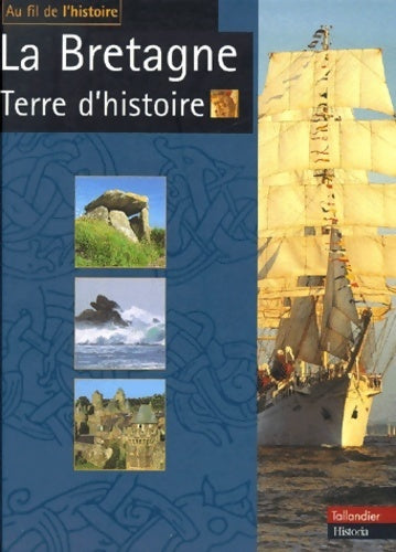 Livrenpoche : La Bretagne : Terre d'histoire - Collectif - Livre