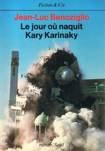 Livrenpoche : Le jour où naquit Kary Karinaky - Jean-Luc Benoziglio - Livre