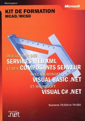 Livrenpoche : Développer des services web xml et des composants server avec visual basic net & visual c sharp - Collectif - Livre