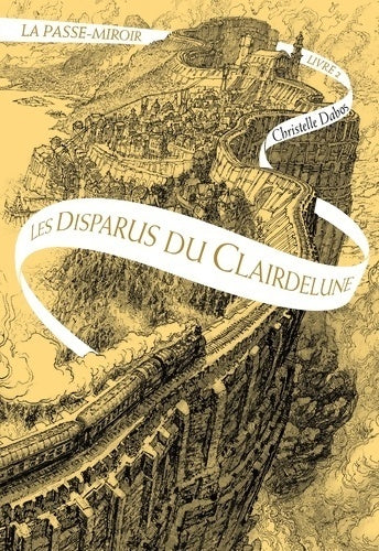 Livrenpoche : La passe-miroir Tome II : Les disparus du Clairdelune - Christelle Dabos - Livre