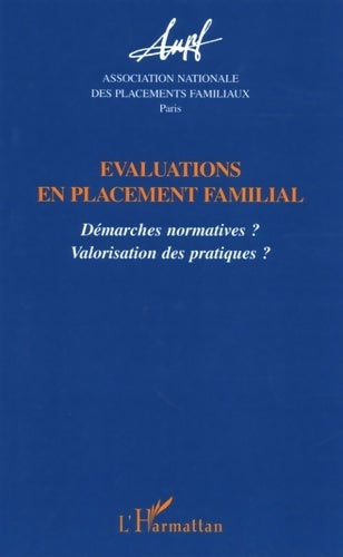 Livrenpoche : Evaluations en placement familial. Démarches normatives ? Valorisation des pratiques ? - Collectif - Livre