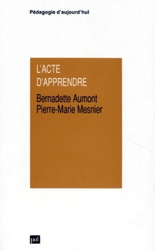 Livrenpoche : L'acte d'apprendre - Bernadette Aumont - Livre
