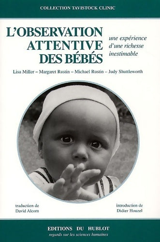 L'observation attentive des bébés - Collectif -  Tavistock clinic - Livre