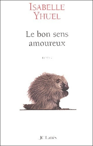 Livrenpoche : Le bon sens amoureux - Isabelle Yhuel - Livre