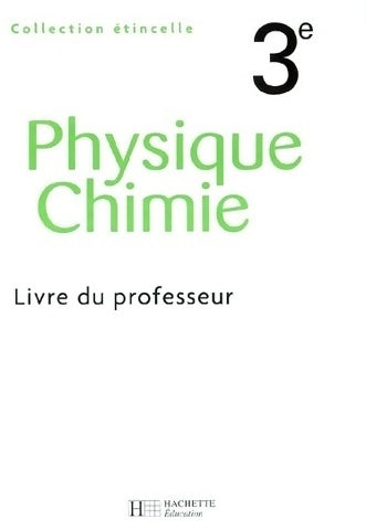Livrenpoche : Physique-chimie 3e 2003. Livre du professeur - Paul Bramand - Livre