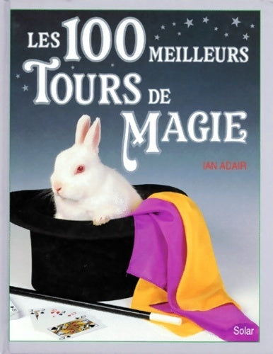 Livrenpoche : Les 100 meilleurs tours de magie - Ian Adair - Livre