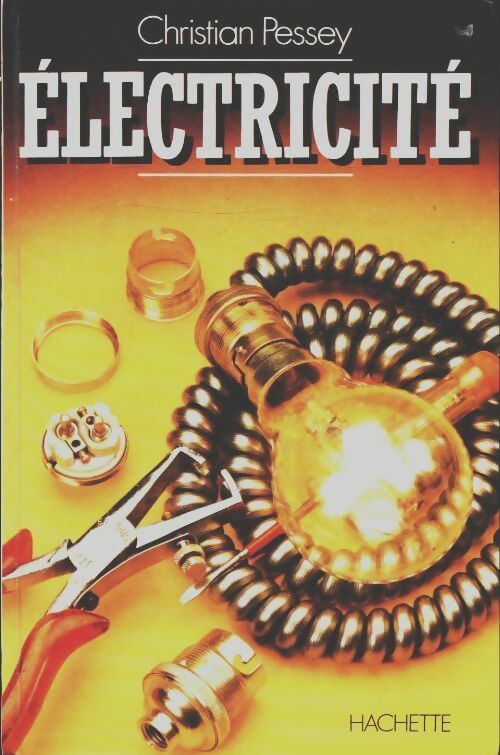 Livrenpoche : Électricité - Christian Pessey - Livre