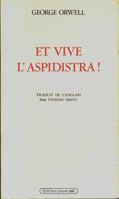 Livrenpoche : Et vive l'Aspiditra ! - George Orwell - Livre
