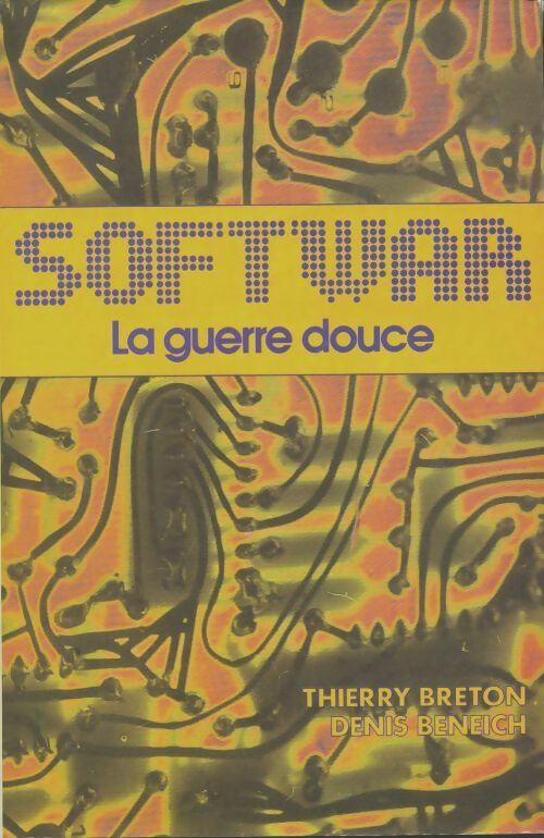 Softwar. La guerre douce - Denis Beneich -  France Loisirs GF - Livre