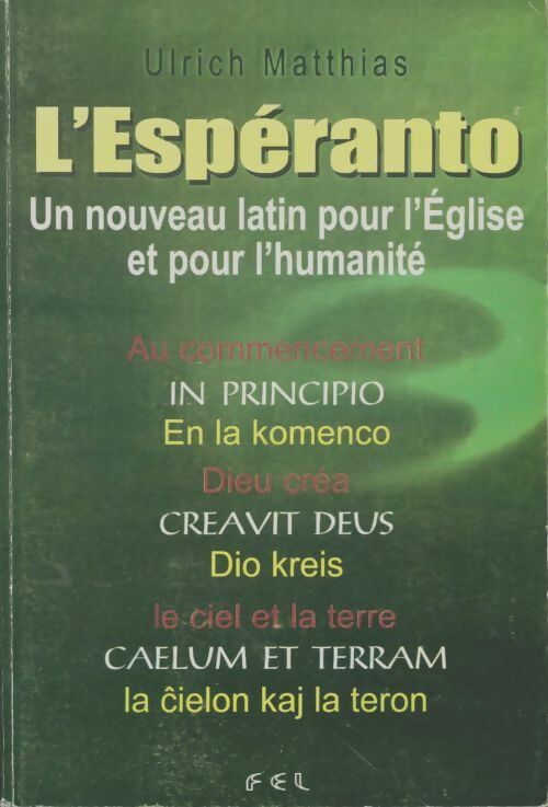 Livrenpoche : L'espéranto : Un nouveau latin pour l'église et pour l'humanité - Ulrich Matthias - Livre