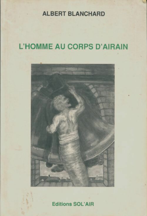 Livrenpoche : L'homme au corps d'airain - Albert Blanchard - Livre