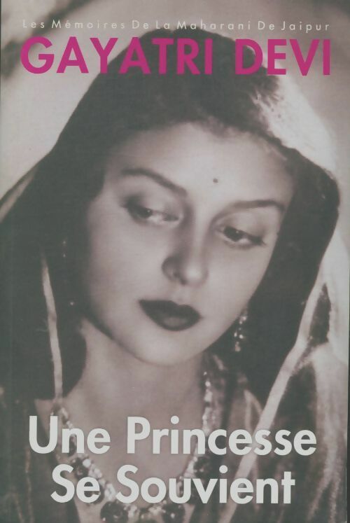Livrenpoche : Une princesse se souvient : Les mémoires de la maharani de Jaipur - Gayatri Devi - Livre