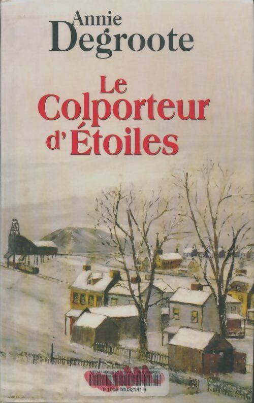 Le colporteur d'étoiles - Annie Degroote - Livre
