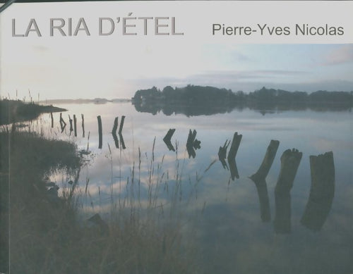 Livrenpoche : La ria d'Etel - Pierre-Yves Nicolas - Livre
