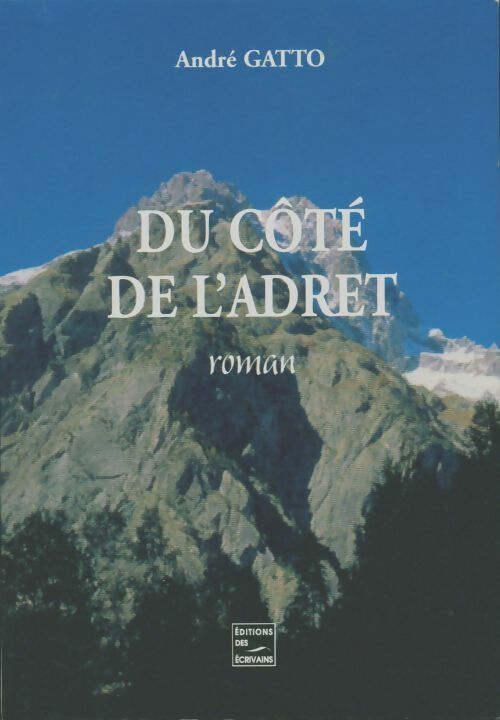 Livrenpoche : Du côté de l'Adret - André Gatto - Livre