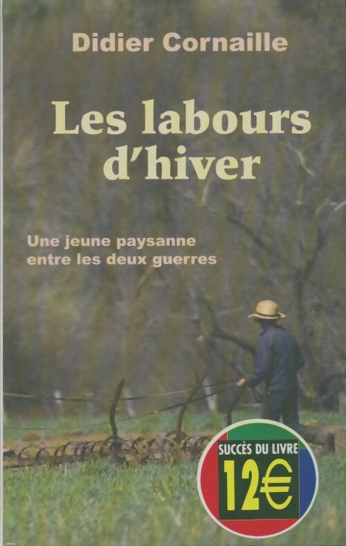 Livrenpoche : Les labours d'hiver - Didier Cornaille - Livre