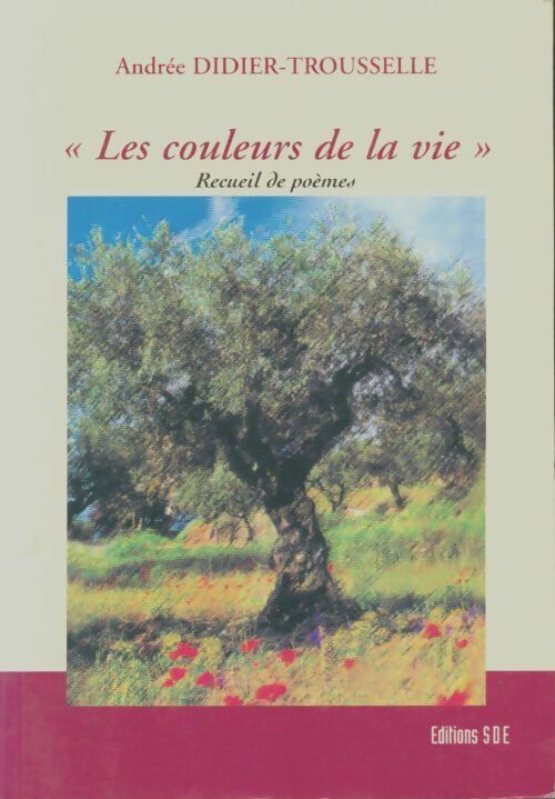 Livrenpoche : Les couleurs de la vie - Andrée Didier Trousselle - Livre