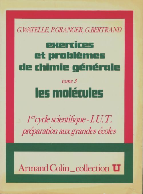 Livrenpoche : Exercices et problèmes de chimie générale Tome III : Les molécules - G. Wattelle - Livre