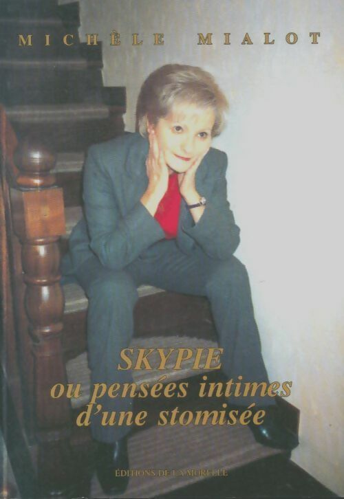 Livrenpoche : Skypie ou pensées intimes d'une stomisée - Michèle Mialot - Livre