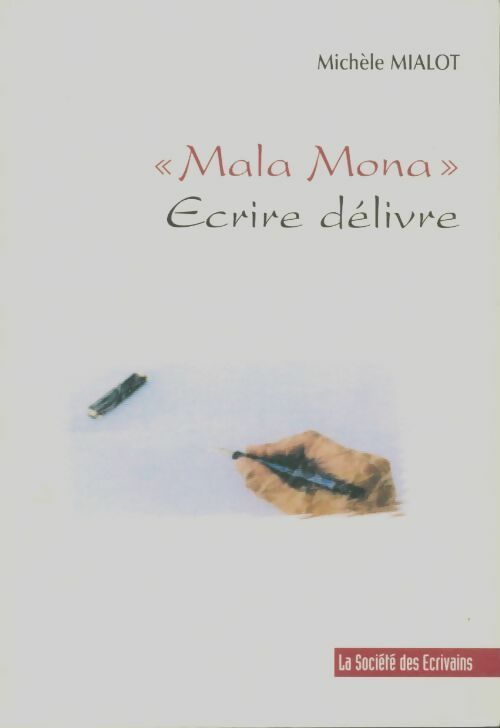 Livrenpoche : Mala mona écrire delivre - Michèle Mialot - Livre