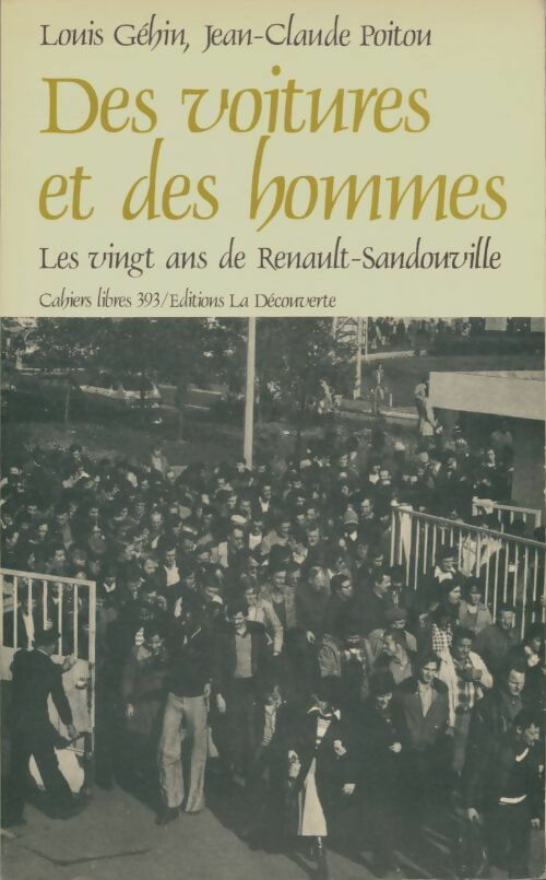 Livrenpoche : Des voitures et des hommes. Les vingt ans de Renault-Sandouville - Patou Gehin - Livre