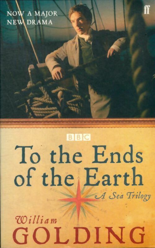 To the ends of the earth - William Golding -  Faber and Faber - Livre